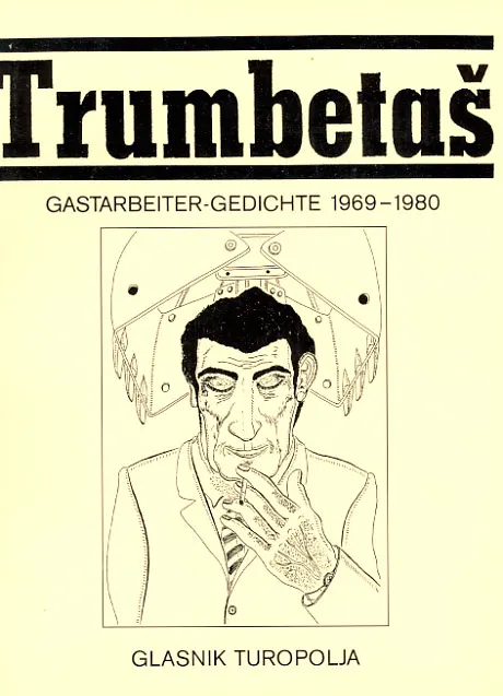 Gastarbeiter-Gedichte 1969-1980