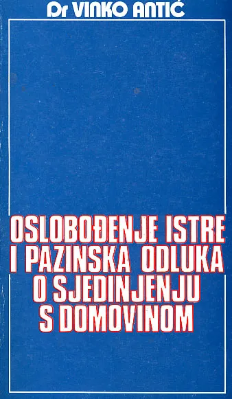 Oslobođenje Istre i Pazinska odluka