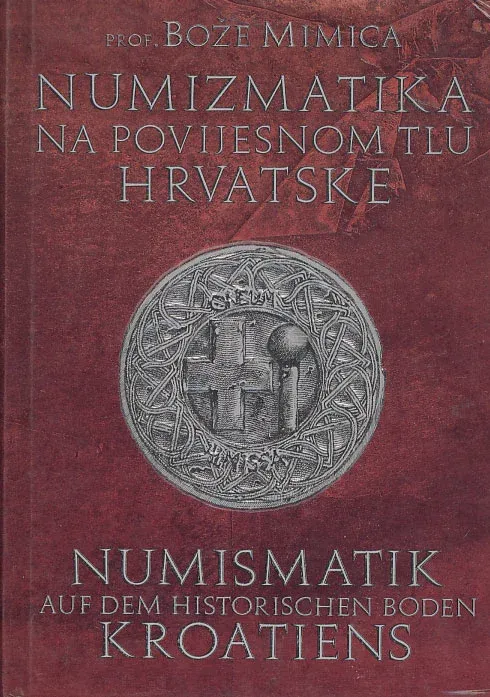 Numizmatika na povijesnom tlu Hrvatske - IV. st. pr. Krista - 1918.