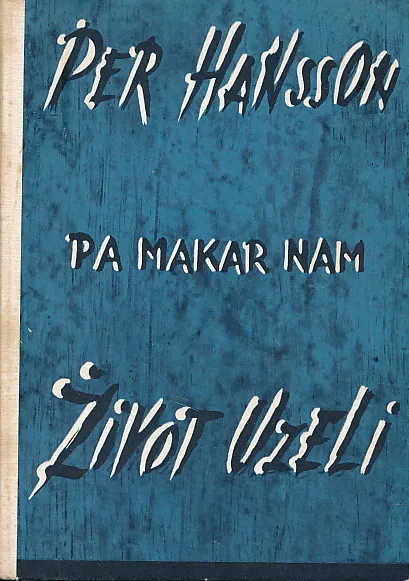 Pa makar nam život uzeli