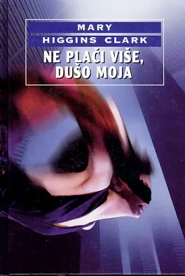Ne plači više, dušo moja