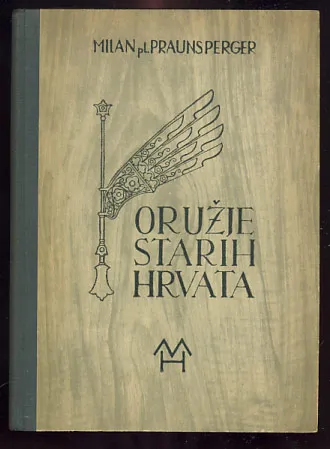 Oružje starih Hrvata u poviesti i narodnoj pjesmi