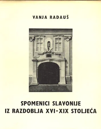 Spomenici Slavonije iz razdoblja XVI do XIX stoljeća