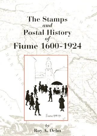 The stamps and postal history of Fiume 1600-1924