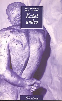 Kažeš anđeo