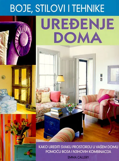 Uređenje doma - boje stilovi i tehnike