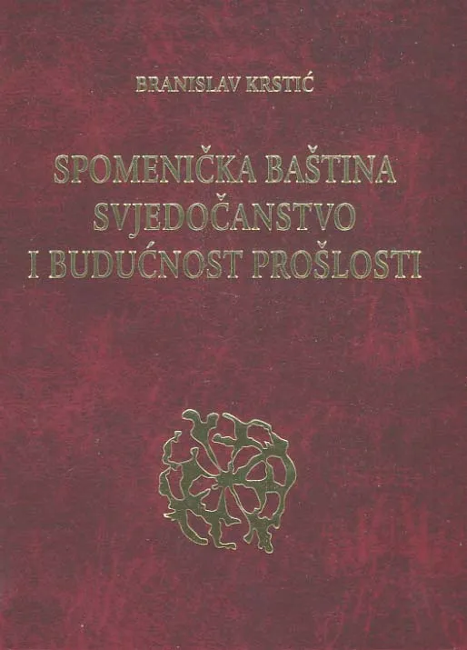 Spomenička baština - Svjedočanstvo i budućnost prošlosti