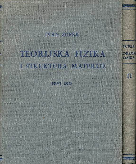 Teorijska fizika i struktura materije, sv. I-II