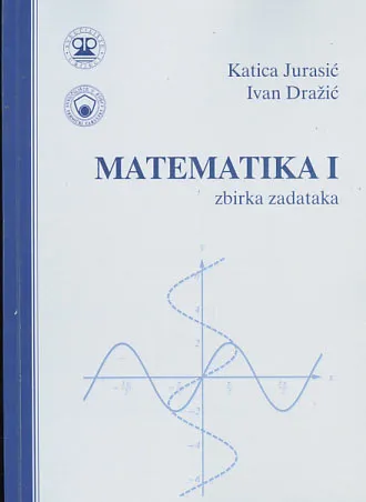 Matematika I - zbirka zadataka