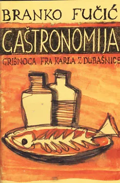 Gaštronomija grišnoga fra Krla z Dubašnice