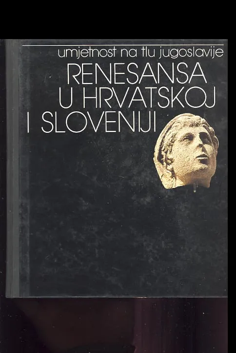Umjetnost na tlu Jugoslavije, renesansa u Hrvatskoj i Sloveniji