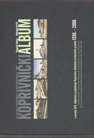 Koprivnički album 1356. - 2006.