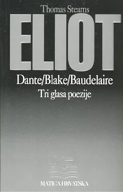 Dante, Blake, Baudelaire - tri glasa poezije