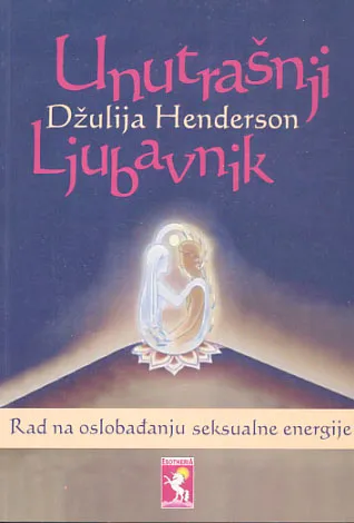 Unutrašnji ljubavnik - rad na oslobađanju seksualne energije