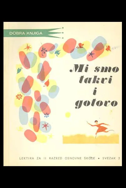 Mi smo takvi i gotovo