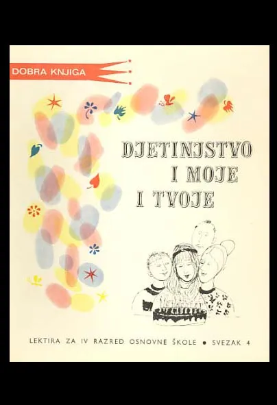 Djetinjstvo i moje i tvoje