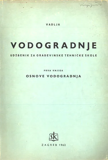 Vodogradnje, prva knjiga: Osnove vodogradnja