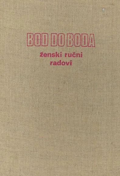 Bod do boda: ženski ručni radovi