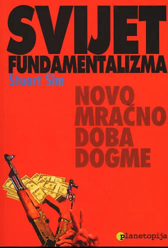 Svijet fundamentalizma - novo mračno doba dogme