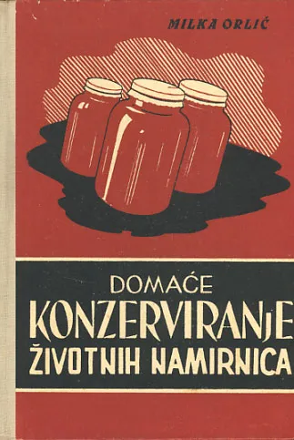 Domaće konzerviranje životnih namirnica