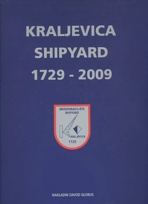 Kraljevica Shipyard 1729 - 2009