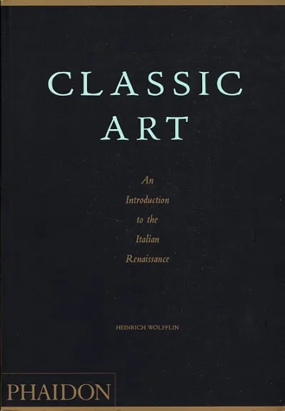 Classic Art: An introduction to the Italian Renaissance