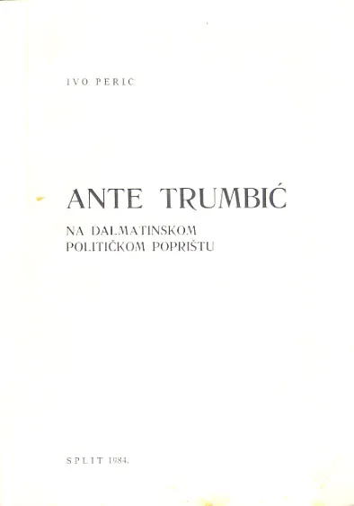 Ante Trumbić na dalmatinskom političkom poprištu