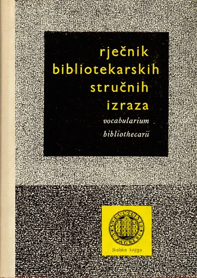 Rječnik bibliotekarskih stručnih izraza - Vocabularium bibliothecarii