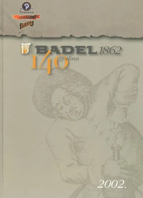 Badel 1862 - 140 godina