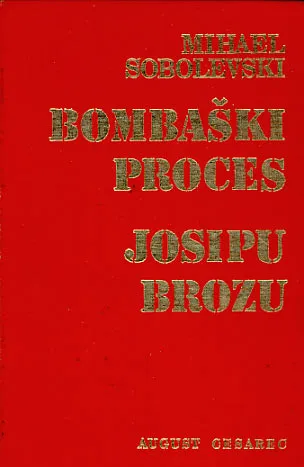 Bombaški proces Josipu Brozu