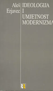 Ideologija i umjetnost modernizma