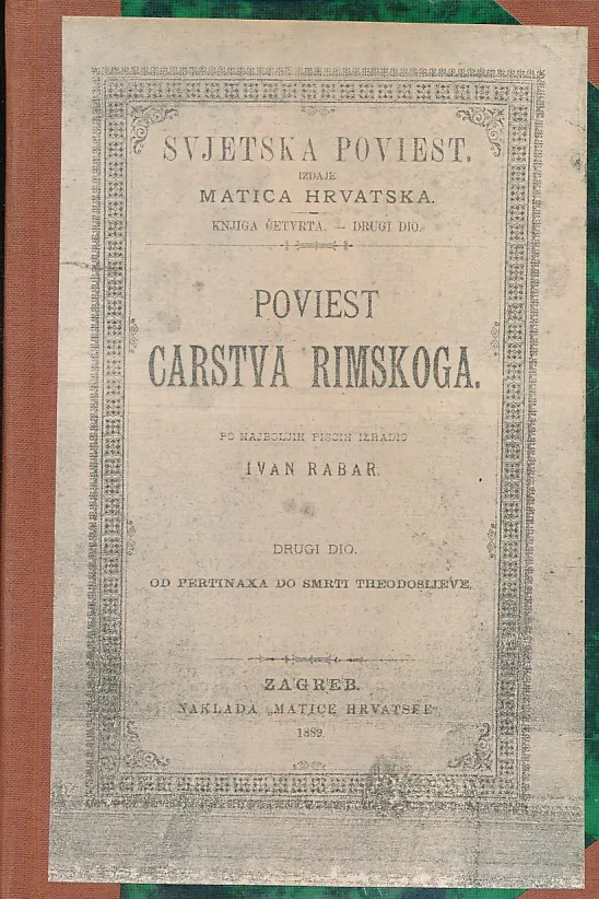 Poviest carstva rimskoga. Drugi dio.Od Pertinaxa do smrti Theodosijeve