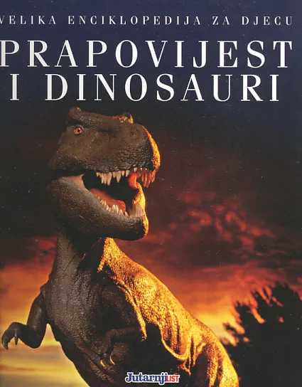 Prapovijest i dinosauri - Velika enciklopedija za djecu