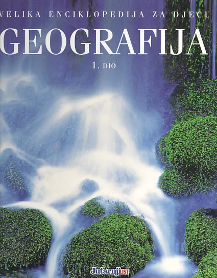 Geografija, 1. dio - Velika enciklopedija za djecu