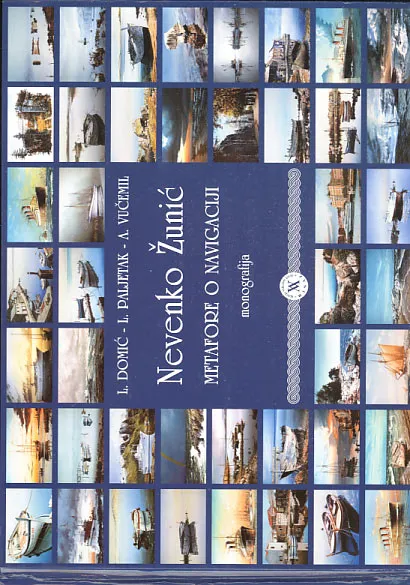 Nevenko Žunić - metafore o navigaciji: monografija