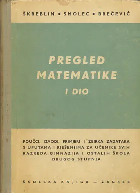 Pregled matematike, I. dio
