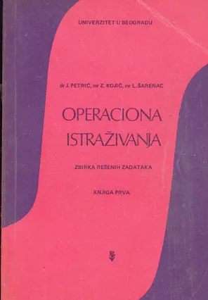 Operaciona istraživanja: zbirka rešenih zadataka