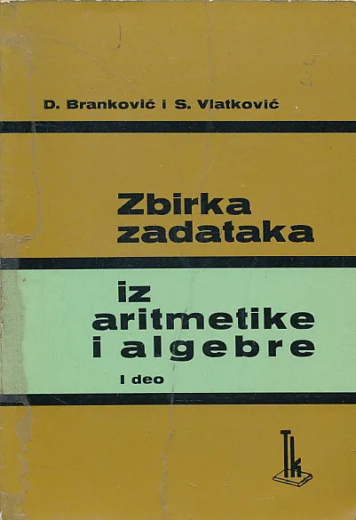 Zbirka zadataka iz algebre I. deo