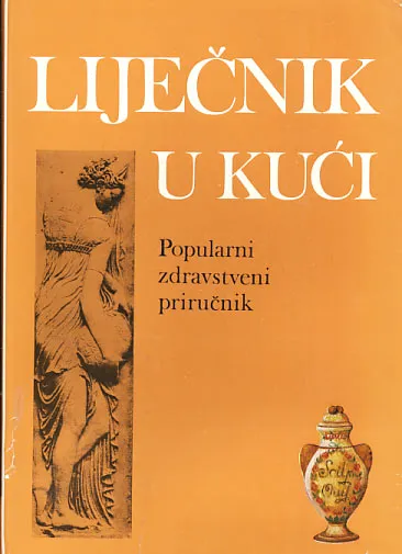 Liječnik u kući: popularni zdravstveni priručnik