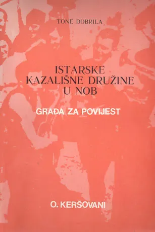 Istarske kazališne družine u NOB: građa za povijest