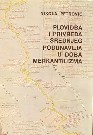 Plovidba i provreda srednjeg Podunavlja u doba merkantilizma