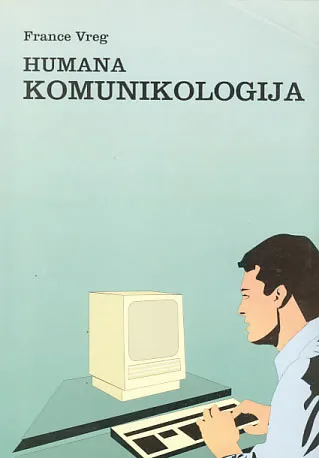 Humana komunikologija: etološki vidici komuniciranja, ponašanja, djelovanja...