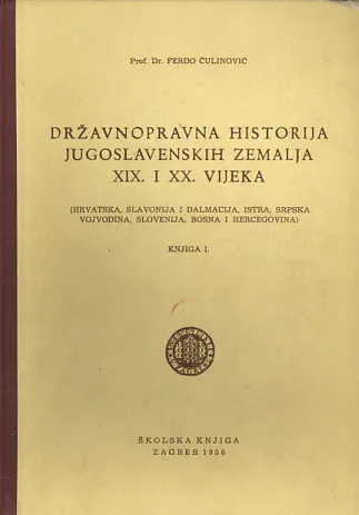 Državnopravna historija jugoslavenskih zemalja XIX. i XX. vijeka, knjiga prva