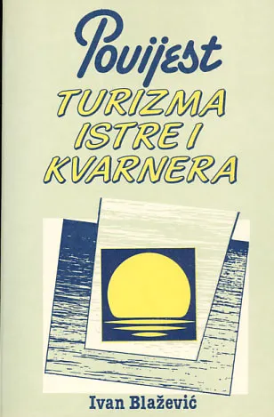Povijest Turizma Istre i Kvarnera