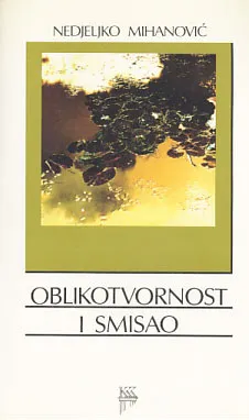 Oblikotvronost i smisao: književni eseji