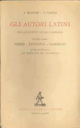Gli autori latini, vol. 1: Fedro - Eutropio - Cornelio