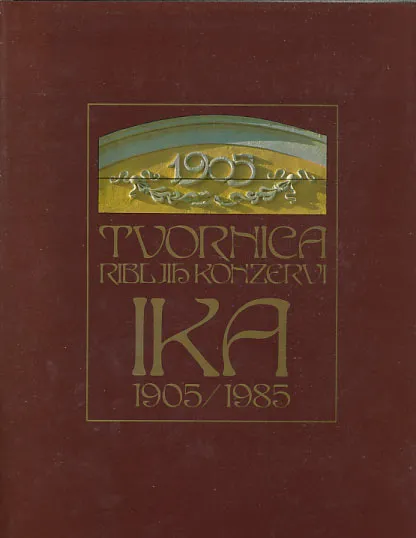 Tvornica ribljih konzervi Ika 1905-1985