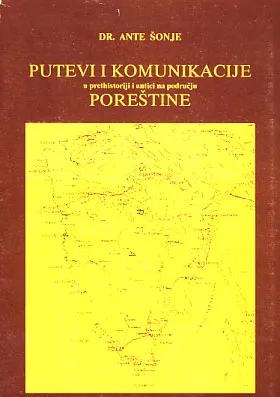 Putevi i komunkacije u prethistoriji i antici na području Poreštine