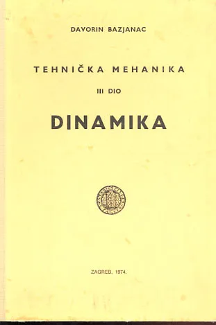 Tehnička mehanika, III dio: dinamika