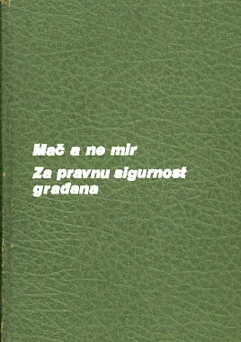 Mač, a ne mir; Za pravnu sigurnost građana